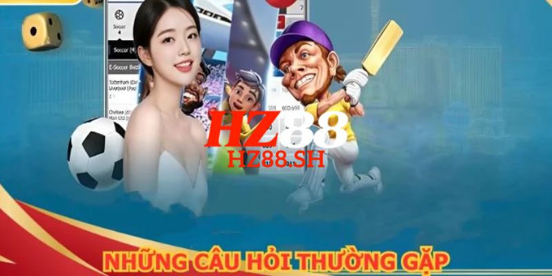 HZ88 ⭐️ Trang Chủ HZ88.COM Chính Thức 2026 Tặng +88K 19 FAQ – Câu hỏi thường gặp tại trang chủ HZ88