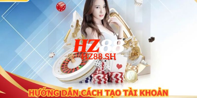 HZ88 ⭐️ Trang Chủ HZ88.COM Chính Thức 2026 Tặng +88K 16 Hướng dẫn chi tiết cách đăng ký HZ88 nhanh chóng cho người mới