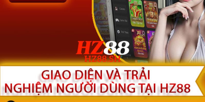 HZ88 ⭐️ Trang Chủ HZ88.COM Chính Thức 2026 Tặng +88K 9 HZ88 thiết kế giao diện hiện đại, dễ thao tác và đẹp mắt
